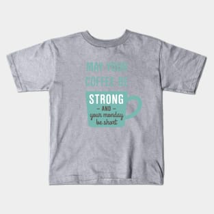 Coffee Strong Kids T-Shirt